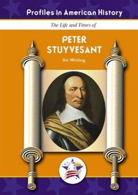 Peter Stuyvesant (Profiles in American History)