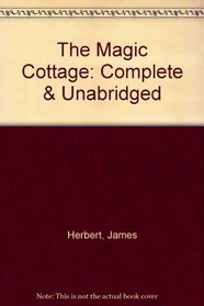 The Magic Cottage: Complete & Unabridged