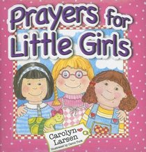 Prayers for Little Girls (Prayers For...)