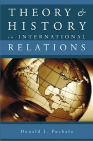 Theory and History in International Relations