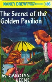 The Secret of the Golden Pavilion (Nancy Drew, No 36)