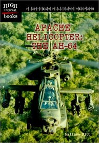 Apache Helicopter: The Ah-64 (High Interest Books)