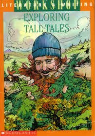 Exploring Tall Tales (Literature & Writing Workshop, Work Shop)