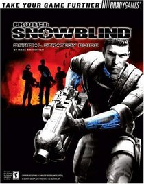 Project Snowblind(TM) Official Strategy Guide (Official Strategy Guides (Bradygames))