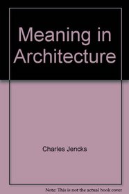 Meaning in Architecture.