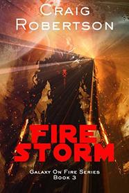 Firestorm: Galaxy On Fire, Book 3 (Volume 3)