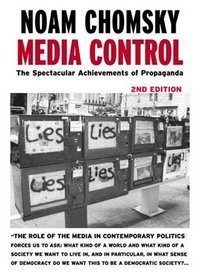 Media Control: The Spectacular Achievements of Propaganda (Open Media Series)