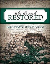 Rebuilt and Restored: Lessons from the book of Nehemiah (Hello Mornings Bible Studies) (Volume 3)