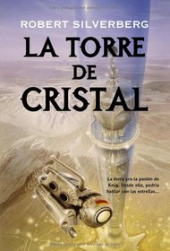 La torre de cristal / Tower of Glass (Spanish Edition)