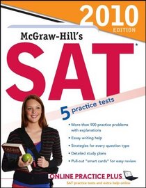 McGraw-Hill's SAT, 2010 Edition (Mcgraw Hill's Sat)