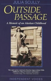Outside Passage a Memoir of an Alaskan Childhood