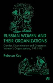 RUSSIAN WOMEN AND THEIR ORGANIZATIONS