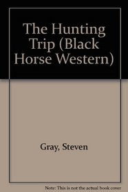 The Hunting Trip (Black Horse Western)