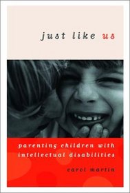 Just Like Us: Parenting Children with Intellectual Disabilities