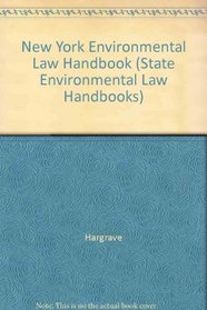 New York Environmental Law Handbook (State Environmental Law Handbooks)