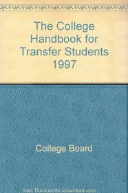 The College Handbook for Transfer Students 1997