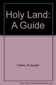 The Holy Land: A Guide