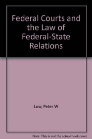Federal Courts and the Law of Federal-State Relations