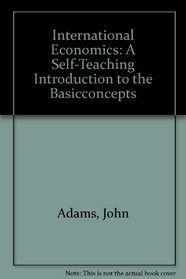 International Economics: A Self-Teaching Introduction to the Basicconcepts