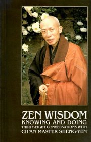 Zen Wisdom : Knowing and Doing