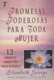 Promesas Poderosas Para Toda Mujer: 12 Verdades Que Cambian la Vida Tomadas del Salmo 23 (Spanish Edition)