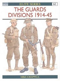 The Guards Divisions 1914-45 (Elite)