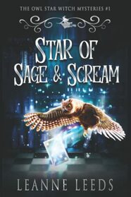 Star of Sage & Scream (The Owl Star Witch Mysteries)