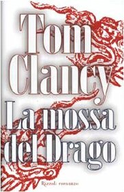 LaMossaDelDrago Bear and the Dragon [Italian original. Tom Clancy book](Chinese Edition)