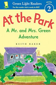 At the Park: A Mr. and Mrs. Green Adventure (Green Light Readers Level 2)