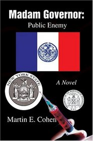 Madam Governor: Public Enemy: A Novel