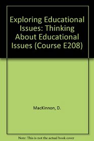 Exploring Educational Issues: Block 1 Introduction: Thinking About Educational Issues (Exploring Educational Issues)
