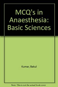 Multiple Choice Questions in Anesthesia: Basic Sciences
