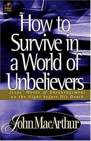 How To Survive In A World Of Unbelievers