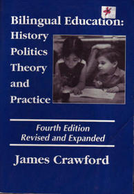 Bilingual Education: History, Politics, Theory and Practice