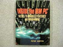 Inside the I. B. M. Personal Computer: Access to Advanced Features and Programming