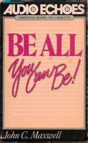 Be All You Can Be