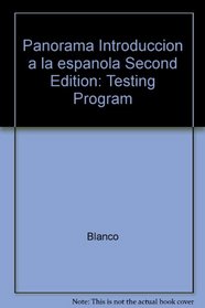 Panorama Introduccion a la espanola Second Edition: Testing Program