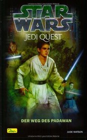 Star Wars. Jedi Quest 02. Der Weg des Padawan.
