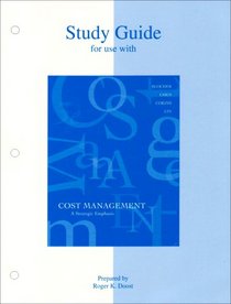Study Guide for use with Cost Mangement: A Strategic Emphasis