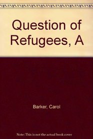 A Question of Refugees