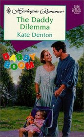 The Daddy Dilemma (Daddy Boom) (Harlequin Romance, No 3567)