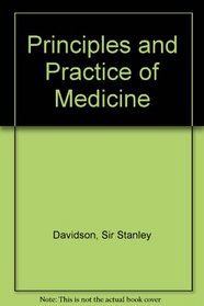 Davidson's Principles and practice of medicine: A textbook for students and doctors