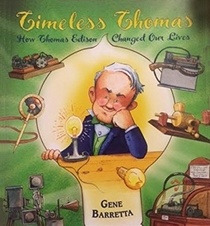 Timeless Thomas : How Thomas Edison Changed Our Lives