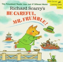 Richard Scarry's Be Careful, Mr. Frumble! (Pictureback(R))