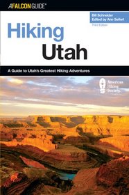 Hiking Utah, 3rd (State Hiking Series)
