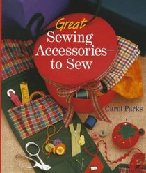 Great Sewing Accessories --To Sew
