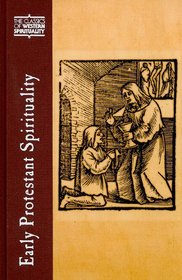 Early Protestant Spirituality (Classics of Western Spirituality)