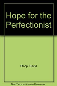 Hope for the Perfectionist