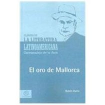 El oro de Mallorca/The Gold from Mallorca (Coleccion Clasicos De La Literatura Latinoamericana Carrascalejo De La Jara) (Spanish Edition)