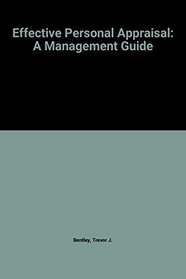 Effective Personal Appraisal: A Management Guide (Chandos Business Guides: Human Resources & Training)